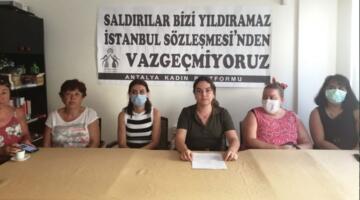 Antalya Kadın Platformu: Saldırılar bizi yıldıramaz, İstanbul Sözleşmesi’nden vazgeçmiyoruz