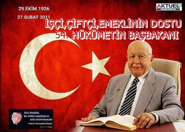 Milli Görüş Lideri,Eşel Mobil ve Denk Bütçetin Mimarı Merhum Erbakan, 96 Yaşında !