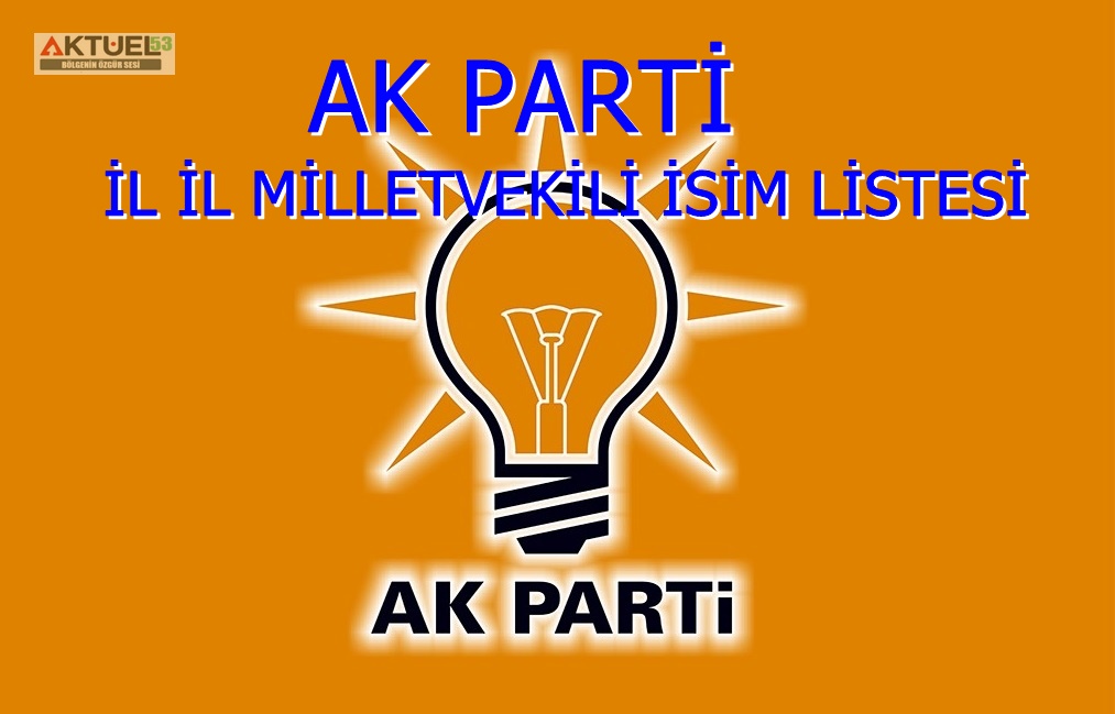 AK Parti  il il milletvekili adayı listesi