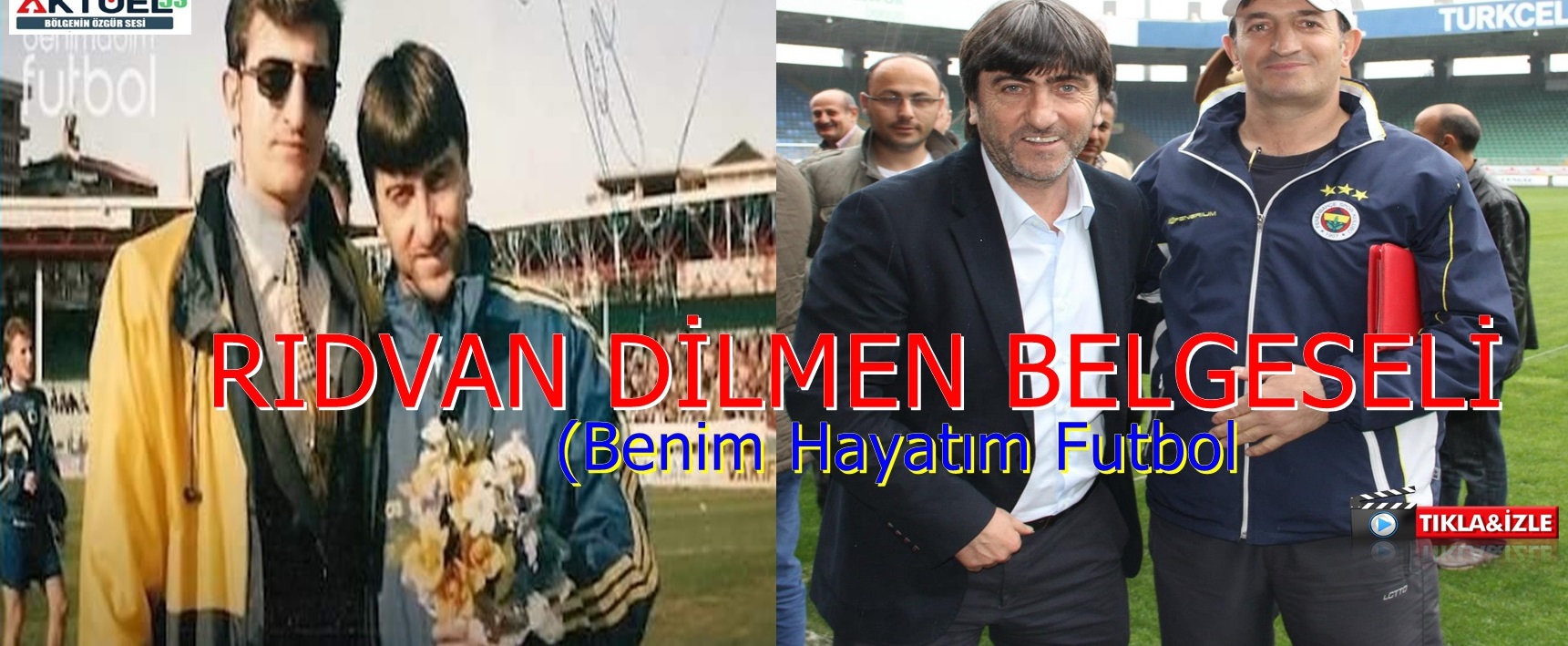 Rıdvan Dilmen belgeseli(Benim Hayatım Futbol)