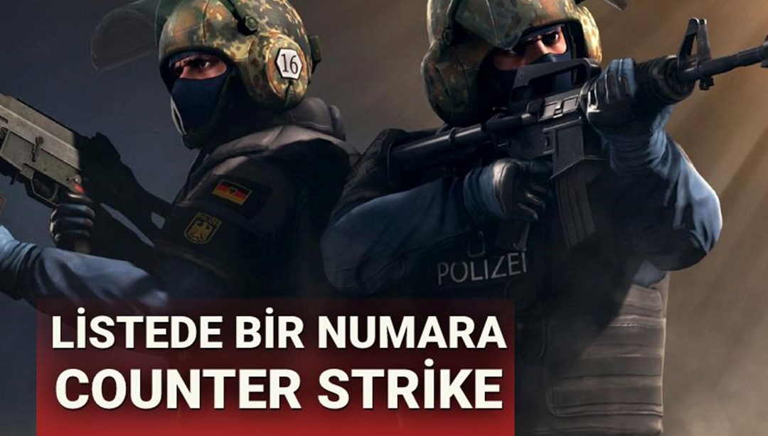 Listede bir numara Counter Strike! Steam Türkiye’de en çok satan oyunlar açıklandı