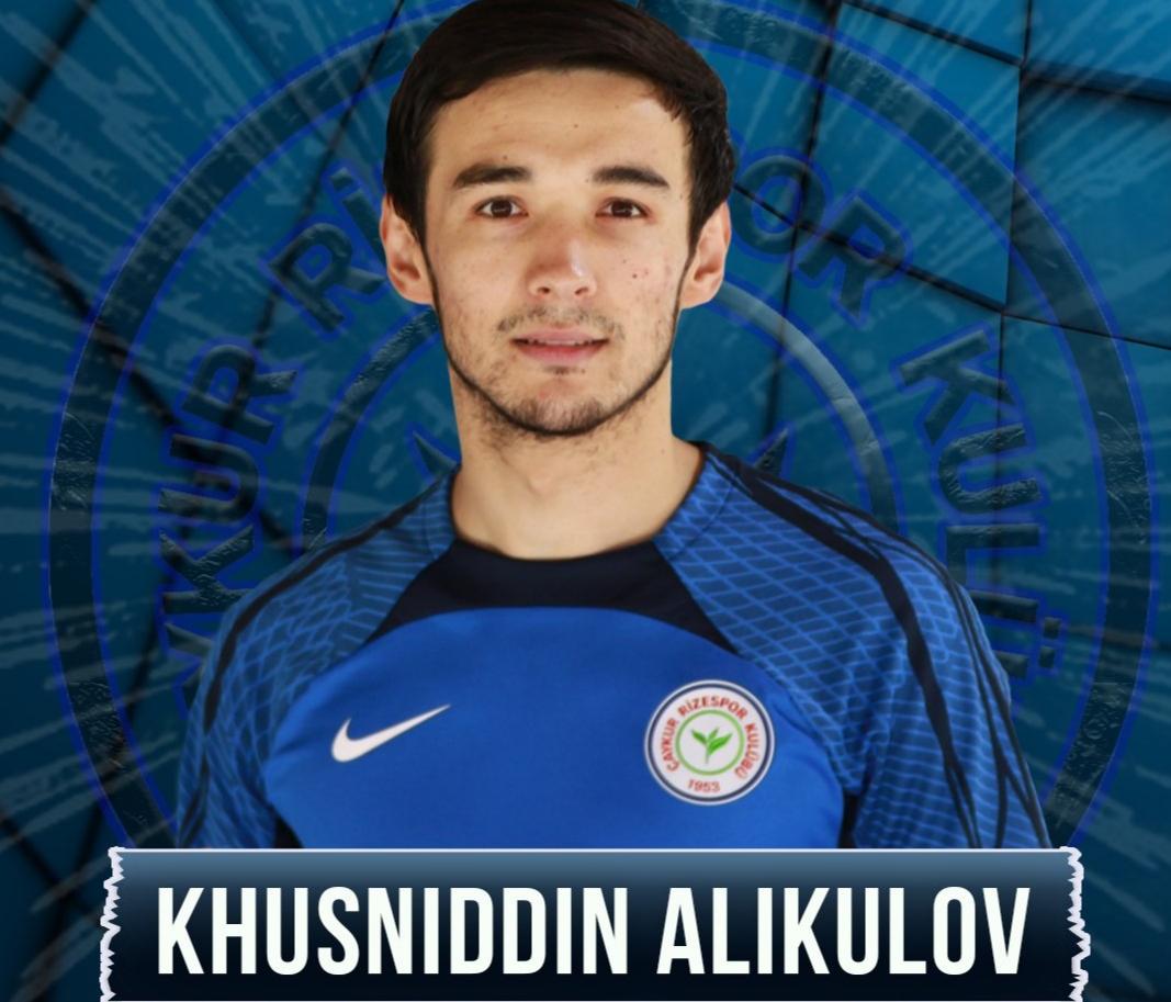 Rizespor’un ilk Yabancı transferi Özbekistan Milli Takım Oyuncusu Khusniddin Alikulov