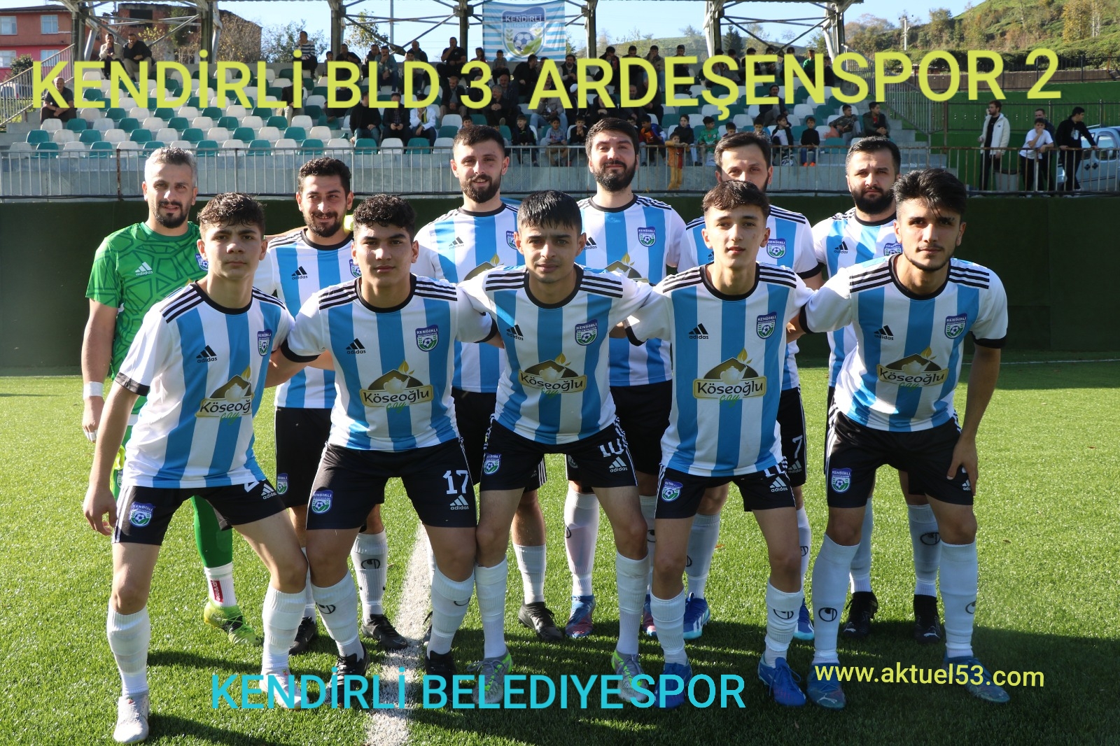 Kendirli Belediyespor ,Ardeşenspor’u  3-2 mağlup ederek 2.Sıraya yükseldi